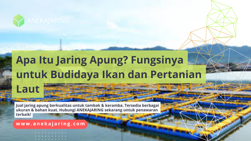 Apa Itu Jaring Apung_ Fungsinya untuk Budidaya Ikan dan Pertanian Laut