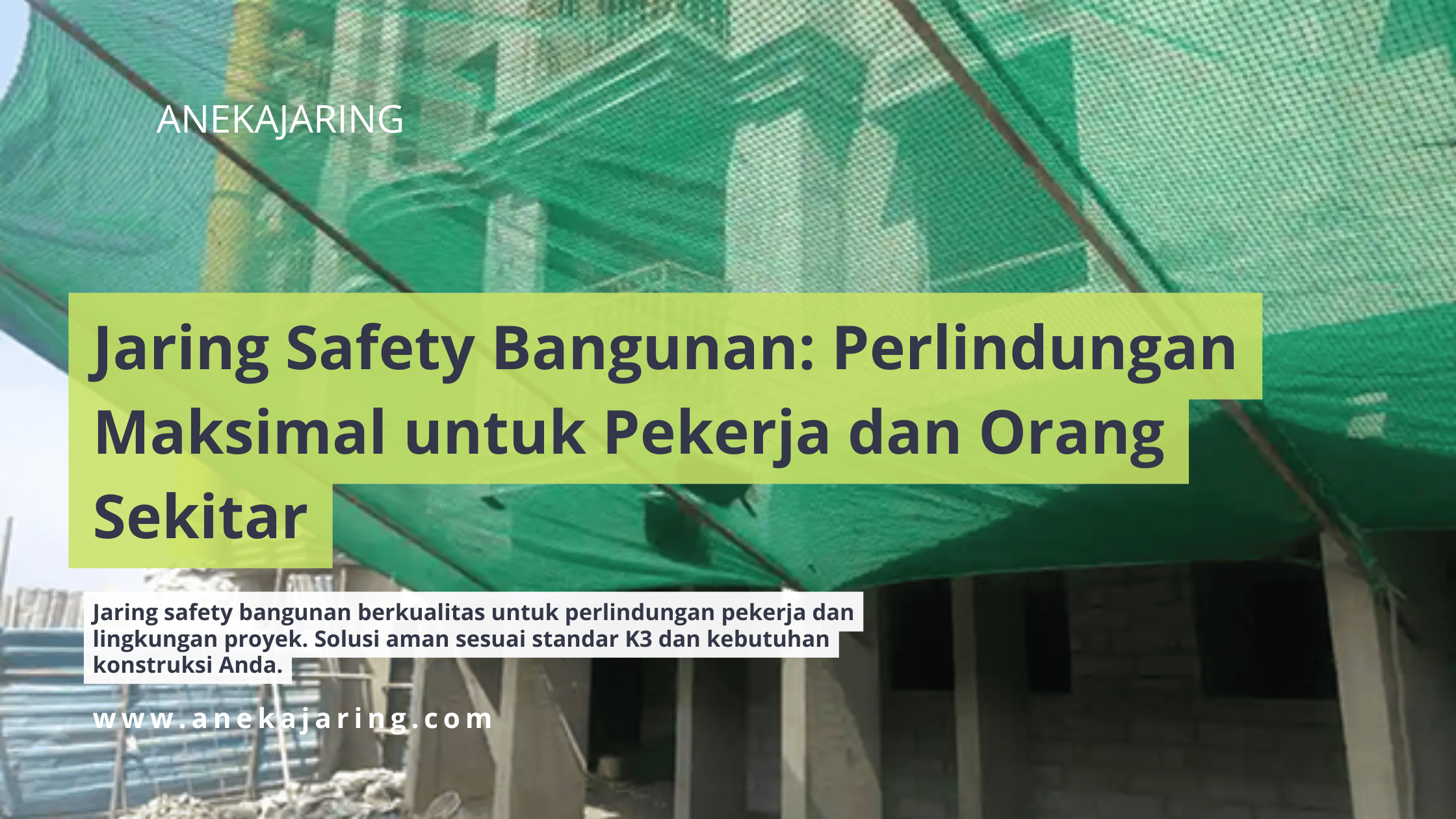 Jaring Safety Bangunan Perlindungan Maksimal untuk Pekerja dan Orang Sekitar
