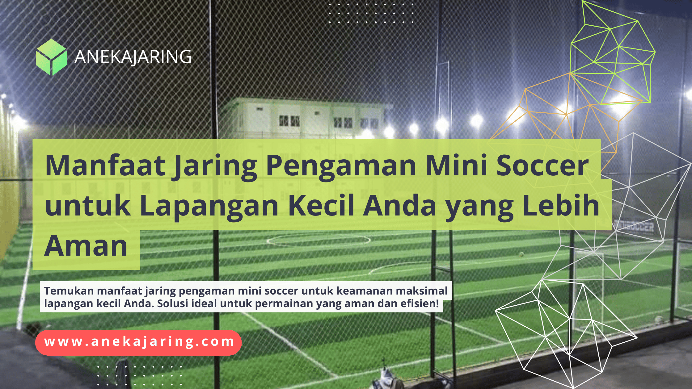 Manfaat Jaring Pengaman Mini Soccer untuk Lapangan Kecil Anda yang Lebih Aman