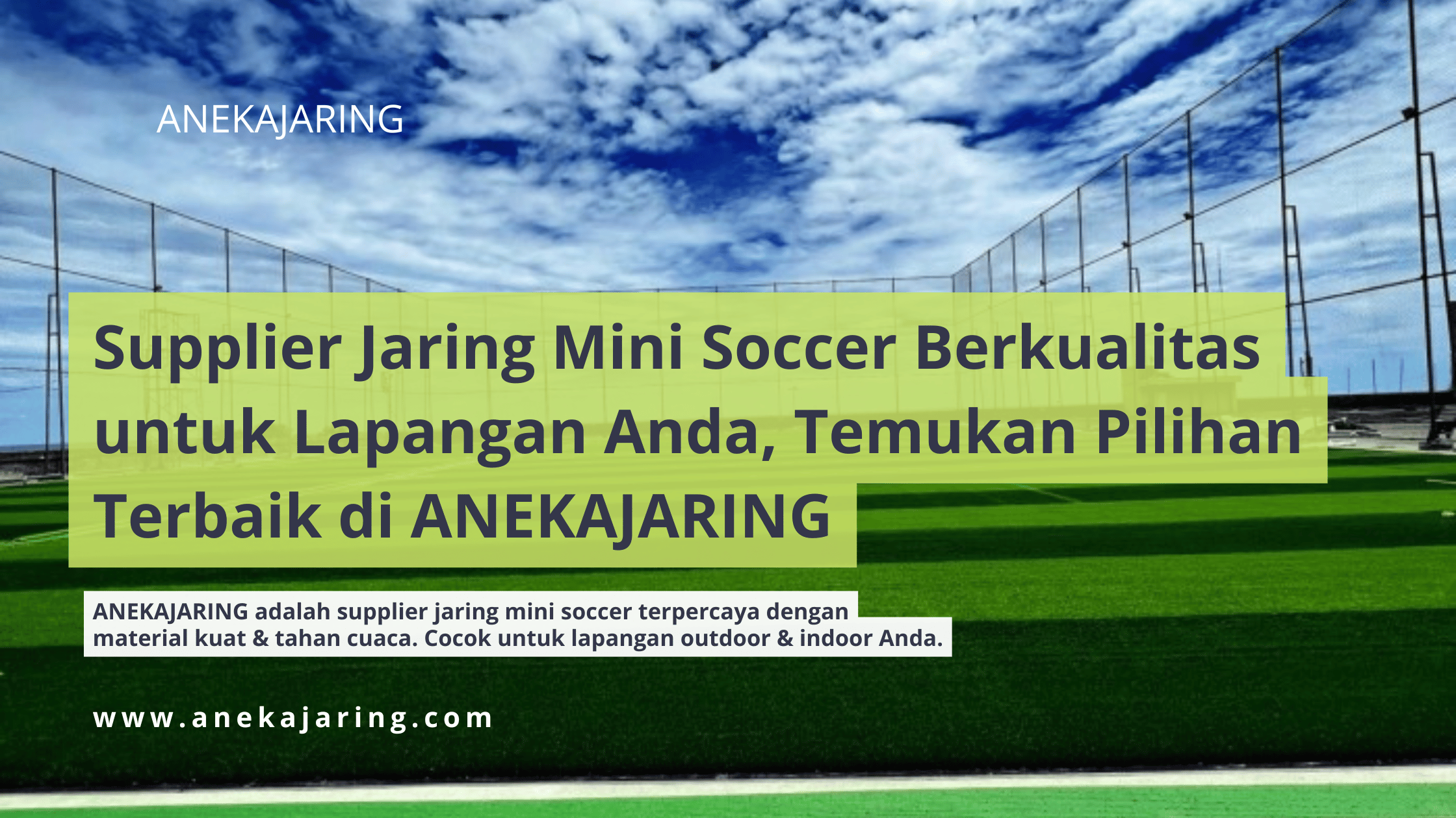 Supplier Jaring Mini Soccer Berkualitas untuk Lapangan Anda, Temukan Pilihan Terbaik di ANEKAJARING